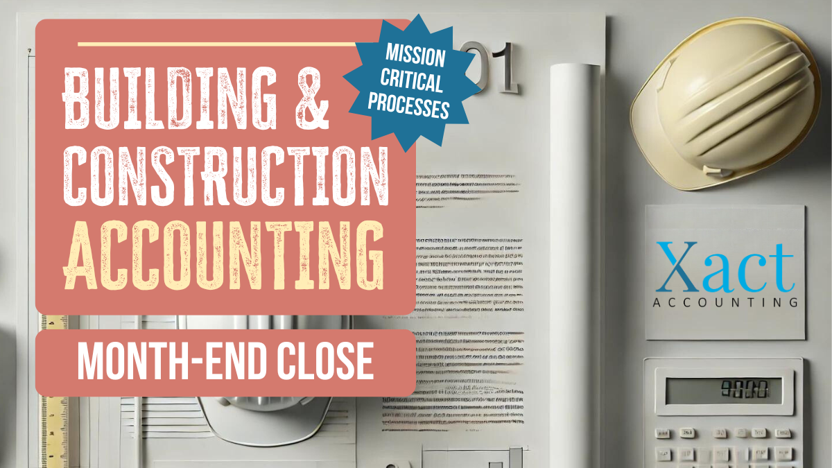 Building and Construction Accounting: Month-End Close